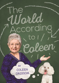 Title: The World According to Coleen, Author: Coleen Grissom