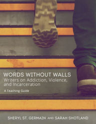 Title: Words without Walls: Teaching Guide, Author: Sheryl St. Germain