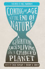 Coming of Age at the End of Nature: A Generation Faces Living on a Changed Planet
