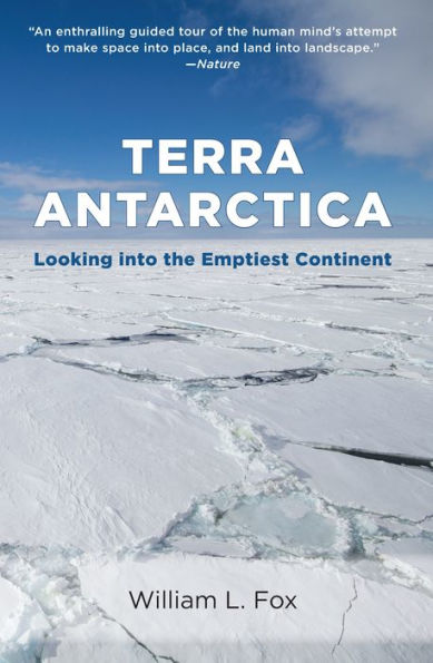 Terra Antarctica: Looking into the Emptiest Continent