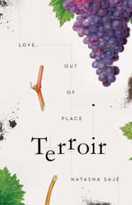 Title: Terroir: Love, Out of Place, Author: Natasha Sajé