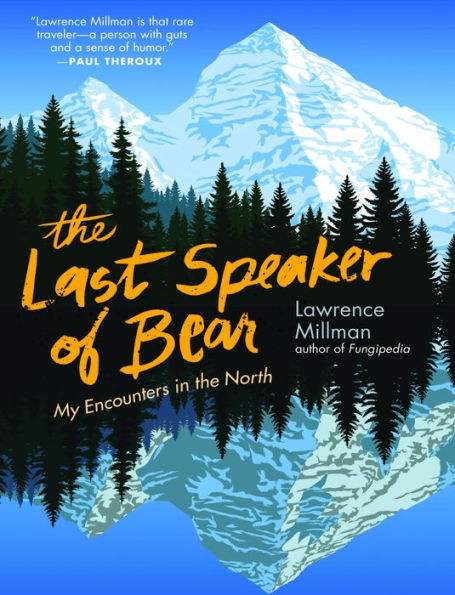 the Last Speaker of Bear: My Encounters North