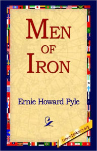 Title: Men of Iron, Author: Ernie Howard Pyle