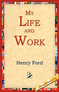 Title: My Life and Work, Author: Henry Jones Ford