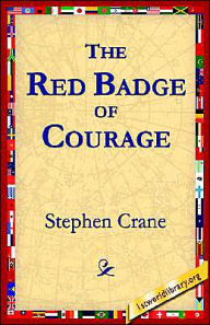 Title: The Red Badge of Courage, Author: Stephen Crane