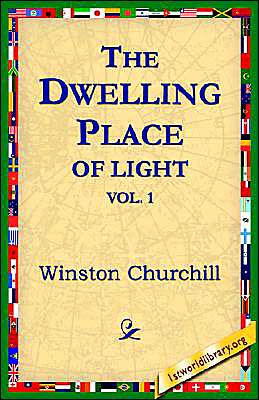 The Dwelling-Place of Light, Vol 1