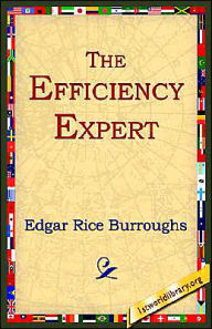 Title: The Efficiency Expert, Author: Edgar Rice Burroughs