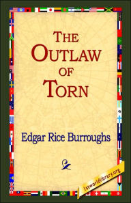 Title: The Outlaw of Torn, Author: Edgar Rice Burroughs