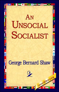 Title: An Unsocial Socialist, Author: George Bernard Shaw