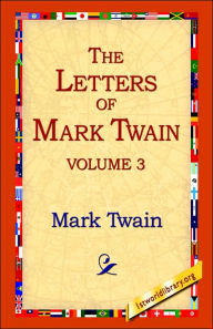 Title: The Letters of Mark Twain Vol.3, Author: Mark Twain