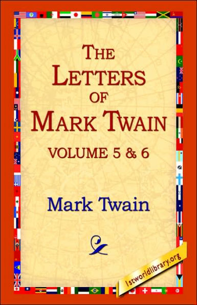 The Letters of Mark Twain Vol.5 & 6