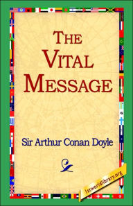 Title: The Vital Message, Author: Arthur Conan Doyle