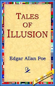 Title: Tales of Illusion, Author: Edgar Allan Poe