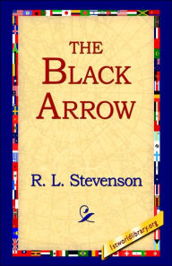 Title: The Black Arrow, Author: Robert Louis Stevenson