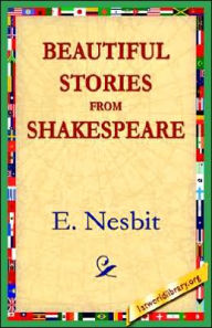 Title: Beautiful Stories from Shakespeare, Author: E Nesbit