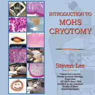 Title: Introduction to MOHS Cryotomy, Author: Steven Lee