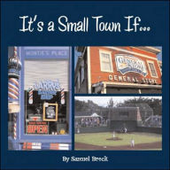 Title: It's Small Town If..., Author: Sam Breck