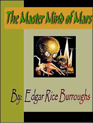 Title: The Master Mind of Mars, Author: Edgar Rice Burroughs