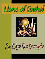 Title: Llana of Gathol, Author: Edgar Rice Burroughs