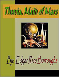 Title: Thuvia, Maid of Mars, Author: Edgar Rice Burroughs