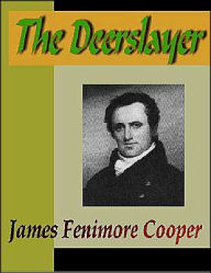 Title: The Deerslayer; or, The First Warpath, Author: James Fenimore Cooper