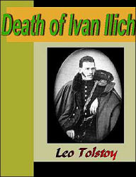 Title: Death of Ivan Ilich, Author: Leo Tolstoy