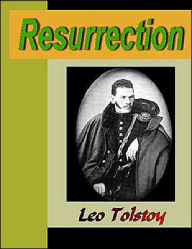 Title: Resurrection, Author: Leo Tolstoy