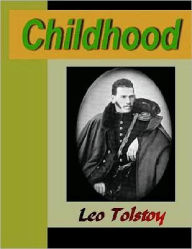 Title: Childhood, Author: Leo Tolstoy