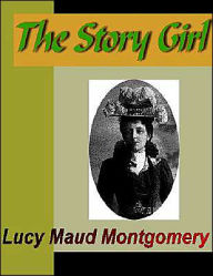 Title: The Story Girl, Author: Lucy Maud Montgomery