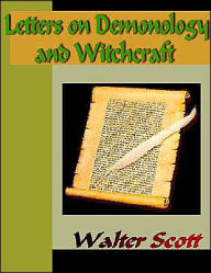 Title: Letters on Demonology and Witchcraft, Author: Walter Scott