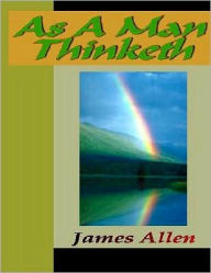 Title: As a Man Thinketh, Author: James Allen