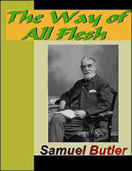 Title: The Way of All Flesh, Author: Samuel Butler