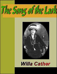 Title: The Song of the Lark, Author: Willa Cather