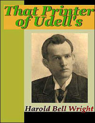 Title: That Printer of Udell's, Author: Harold Bell Wright