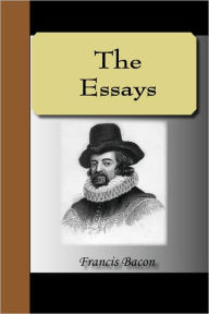 Title: THE ESSAYS - Francis Bacon, Author: Francis Bacon