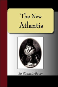 Title: The New Atlantis, Author: Francis Bacon