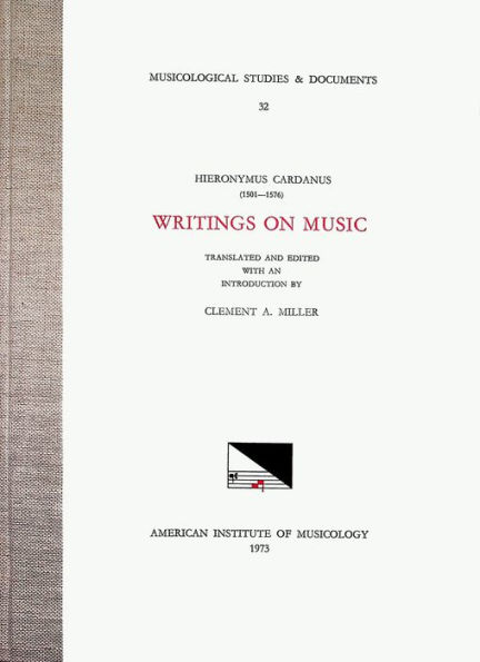 MSD 32 JEROME CARDAN, Writings on Music, introduction, translation, and edition by Clement A. Miller