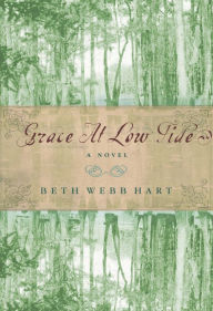Title: Grace at Low Tide, Author: Beth Webb Hart