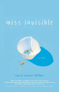 Title: Miss Invisible, Author: Laura Jensen Walker