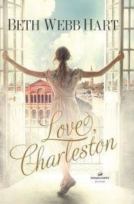 Title: Love, Charleston, Author: Beth Webb Hart