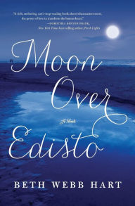 Title: Moon Over Edisto, Author: Beth Webb Hart