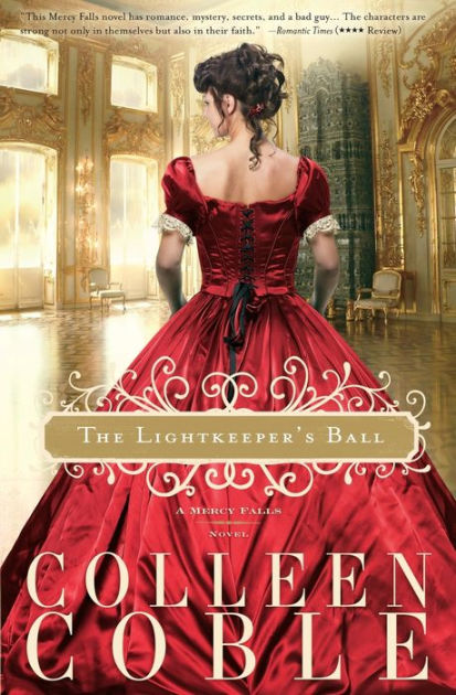 The Lightkeeper's Ball (Mercy Falls Series #3) by Colleen Coble ...