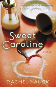 Title: Sweet Caroline, Author: Rachel Hauck