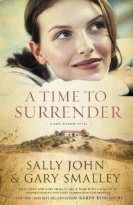 Title: A Time to Surrender (Safe Harbor Series #3), Author: Sally John