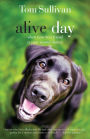 Alive Day: A Story of Love and Loyalty