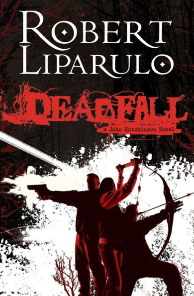 Deadfall (John Hutchinson Series #1)