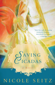 Title: Saving Cicadas, Author: Nicole Seitz
