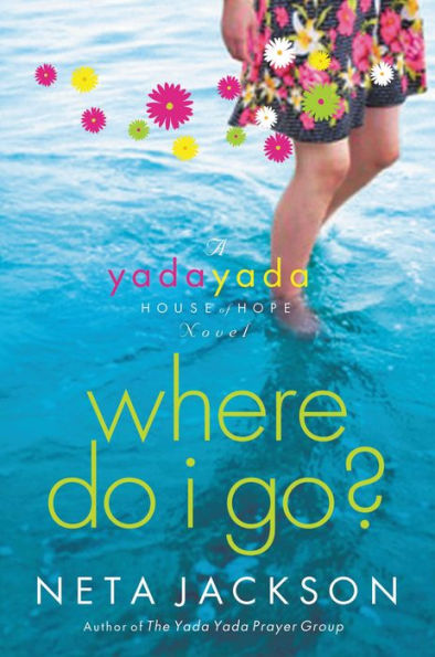 Where Do I Go? (Yada Yada House of Hope Series #1)