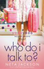 Who Do I Talk To? (Yada Yada House of Hope Series #2)