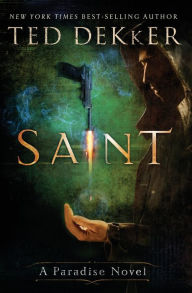 Title: Saint (Paradise Series #2), Author: Ted Dekker